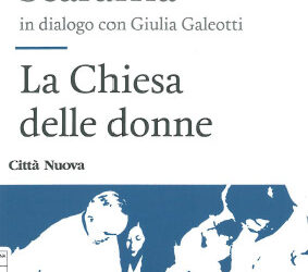 La Chiesa delle donne. Lucetta Scaraffia in dialogo con Giulia Galeotti, Città Nuova 2015, p. 114